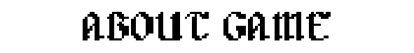 2 Bows 1 Arrow: Pixelated text "ABOUT GAME" with a large white arrow pointing right.