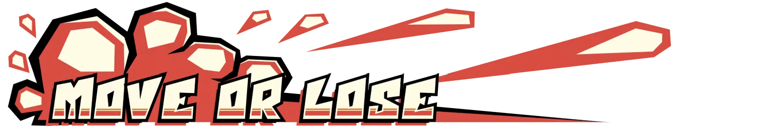 Move or Lose – 808cc 808cc: Red-and-white graphic with bold text “MOVE OR LOSE” and shard shapes on black.