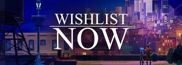 A Study in Blue: White “WISHLIST NOW” text over pixel-art rooftop city skyline at night.