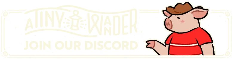 A Tiny Wander: Banner reading JOIN OUR DISCORD with cartoon pig in hat and red shirt.