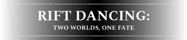Rift Dancing – Absym Absym: White text on black background reads "RIFT DANCING: TWO WORLDS, ONE FATE" in bold font.