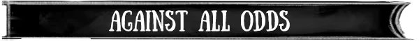 Agent of Strange: Black banner with "AGAINST ALL ODDS" in bold, white, serif font.