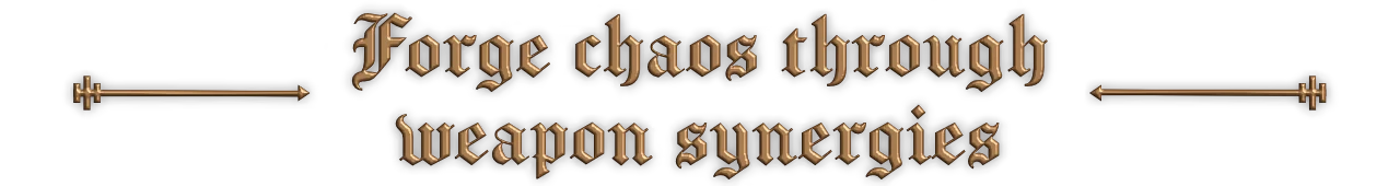 Arms of God: "Forge chaos through weapon synergies" in ornate gold medieval font on black.