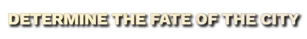 Determine Fate – As We Descend As We Descend: Bold text reads "DETERMINE THE FATE OF THE CITY" in a cracked, aged font.