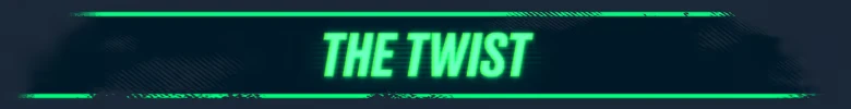 ASCENDANT: Neon green text "THE TWIST" on a dark background with glowing green borders.
