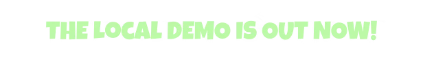 BAA! Never Stop Bleating: Light green text reads "THE LOCAL DEMO IS OUT NOW!" on black background.