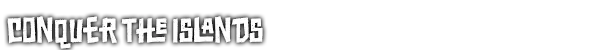 Battle Lads: Bold white text "CONQUER THE ISLANDS" on a solid black background.