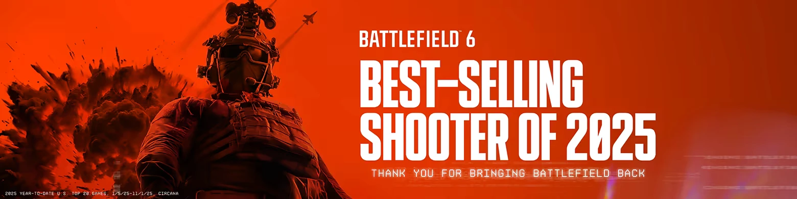 Best Selling Shooter – Battlefield™ 6 Battlefield™ 6: Soldier in gear, explosion background, bold text "Best-Selling Shooter of 2025".