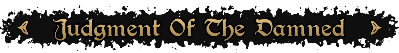 Beatrix: Gold gothic text “Judgment Of The Damned” on black banner with arrows.