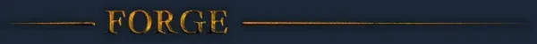 Bellatores: The word "FORGE" in gold, flanked by thin lines, on a dark blue background.