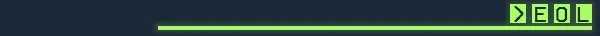 Eol Indicator – Below, Rusted Gods Below, Rusted Gods: A dark interface with a glowing green line and ">EOL" text on the right.