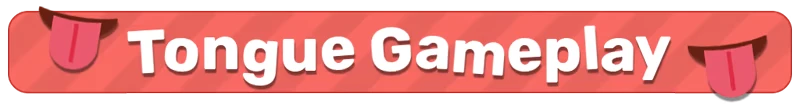 Big Hops: Red banner with "Tongue Gameplay" in bold white text, flanked by cartoon tongues.