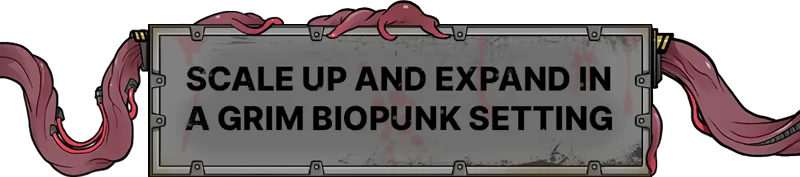 Biopunk Tentacles – Biofactory Biofactory: A metal sign with fleshy tendrils reads "Scale up and expand in a grim biopunk setting."