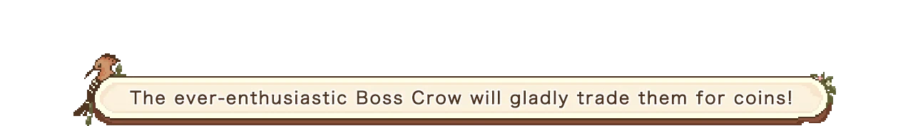 Birdwatching Notebook: A small bird perches on a text box stating, "The ever-enthusiastic Boss Crow will gladly trade them for coins!"