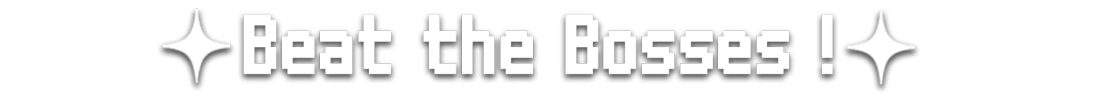 Beat Bosses Text – Biryado Biryado: White pixel text “Beat the Bosses!” with starburst icons on black background.