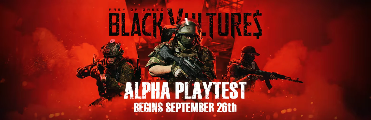 Black Vultures: Three armed soldiers in tactical gear, red smoke, bold text "Alpha Playtest Begins September 26th".