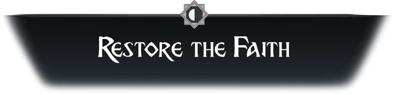 Blood Vow: Black banner with "Restore the Faith" in white, stylized text, moon emblem above.