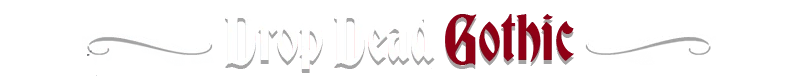 Bloodbreaker: Banner text “Drop Dead Gothic” in white and red gothic font.
