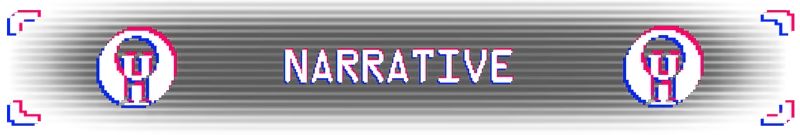 BLOW-UP: Glitchy text "NARRATIVE" with retro icons and corner brackets on a black background.