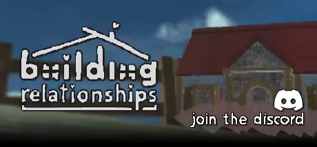Building Relationships: Game logo with stylized text, house icon, and "join the discord" message.