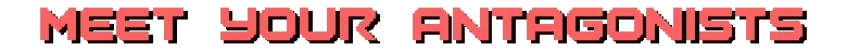 Burn-9: Red pixel-font text reading “MEET YOUR ANTAGONISTS” on black background.
