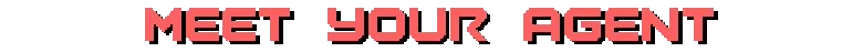 Burn-9: Red pixel-font text reading “MEET YOUR AGENT” on a black background.