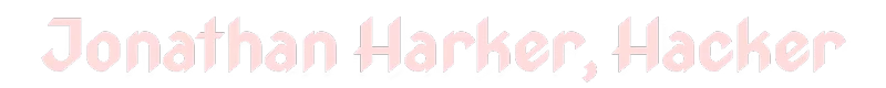 BYTE: Text "Jonathan Harker, Hacker" in a stylized, pale pink font on a black background.