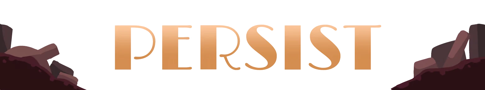Cannon Keep: Large gold serif text “PERSIST” on black, with rock piles at edges.