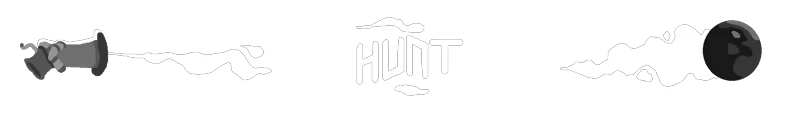 Cannonpistol: White HUNT text on black, with clouds and two gray cannonballs at edges.