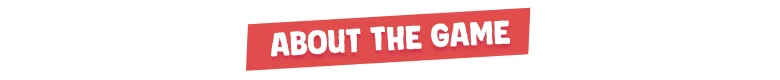 About the Game – Cargo, Please! Cargo, Please!: Red banner with bold white text reading "ABOUT THE GAME".
