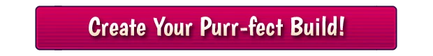 Cats vs. Aliens: Pink button with text "Create Your Purr-fect Build!" in bold white font.