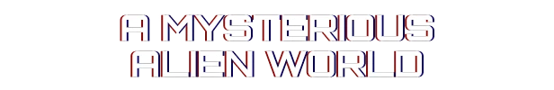 Causal Loop: Text reads "A Mysterious Alien World" in bold, futuristic white font with red and blue shadows.