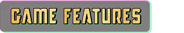 ChainStaff: "GAME FEATURES" in bold, gold text with a pink and green border on a black background.