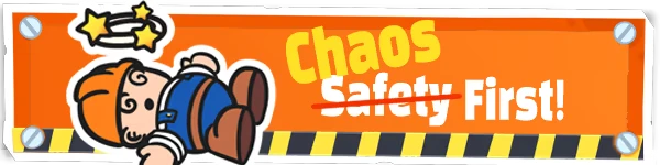 Chop Chop Together: Orange sign reads “Chaos Safety First!” with Safety crossed out, dizzy worker icon.
