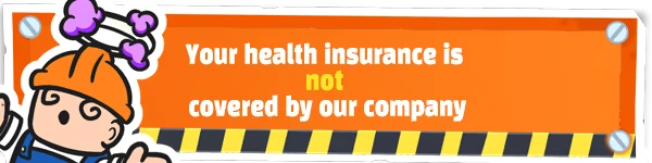 Health Insurance Warning – Chop Chop Together Chop Chop Together: Orange sign reads “Your health insurance is not covered by our company”.
