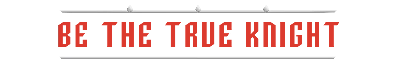 Be True Knight – Chronicles of the Wolf Chronicles of the Wolf: Red text "BE THE TRUE KNIGHT" with metallic spikes above and below.