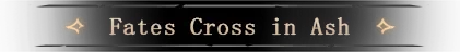 Fates Cross Ash – Cinderia Cinderia: "Fates Cross in Ash" text in serif font with decorative arrows on a black background.