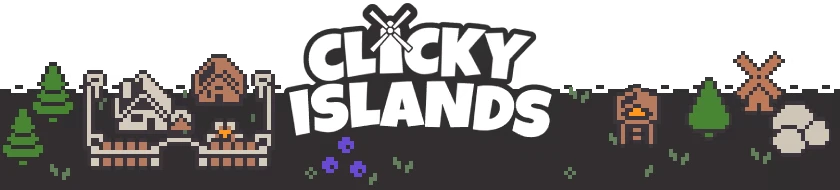 Title Screen Logo – Clicky Islands Clicky Islands: White CLICKY ISLANDS logo over pixel village, trees, windmill, rocks.