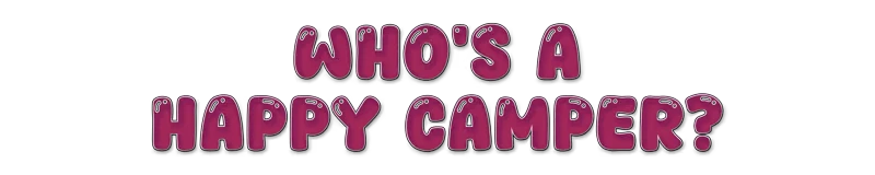 Clown Camp: Purple, bubbly text reads "WHO'S A HAPPY CAMPER?" with a playful style.