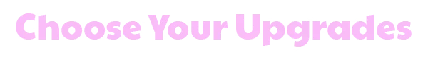 Choose Upgrades – Coffee Raccoons Coffee Raccoons: Large pink pixel text reading “Choose Your Upgrades” on white background.