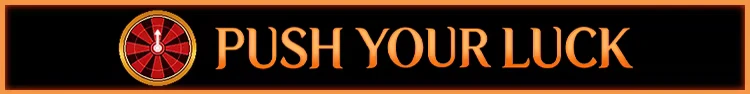 CoinPit: Orange “PUSH YOUR LUCK” text with red wheel icon on black banner.