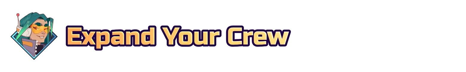 Expand Crew – Cosmo Cargo Cosmo Cargo: Bold yellow “Expand Your Crew” text with purple outline and avatar icon.