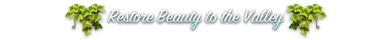 Restore Valley Banner – Cozy Builder Cozy Builder: Script text “Restore Beauty to the Valley” with green ivy on both ends.