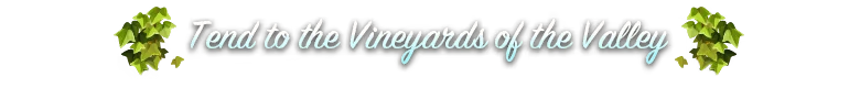 Tend Vineyards Banner – Cozy Builder Cozy Builder: Script text “Tend to the Vineyards of the Valley” with grape leaves.