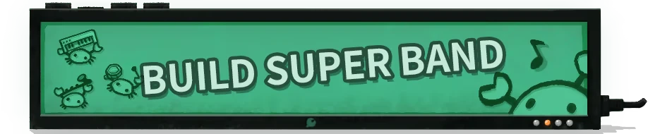 Build Super Band – Crab Rhapsody Crab Rhapsody: Green banner with bold text “BUILD SUPER BAND” and crab doodles.