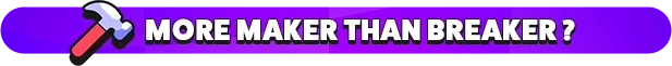 More Maker – Crash Course Builder Crash Course Builder: Purple banner with white text "MORE MAKER THAN BREAKER?" and a hammer icon.