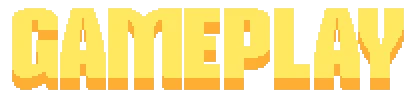 Gameplay Logo – Crewcial Crewcial: Large pixelated yellow-orange text reading “GAMEPLAY” on black background.