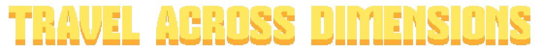 Travel Across Dimensions – Crewcial Crewcial: Large yellow block text reading “TRAVEL ACROSS DIMENSIONS” on black background.