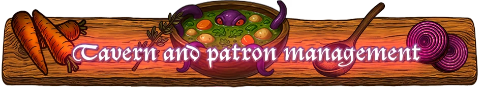 Patron Management Banner – Crimson Furnace Crimson Furnace: Banner reading “Tavern and patron management” with soup, carrots, onion.