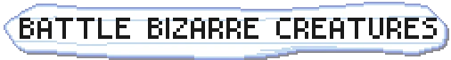 Crooky The Game: Pixelated banner with black text “BATTLE BIZARRE CREATURES”.